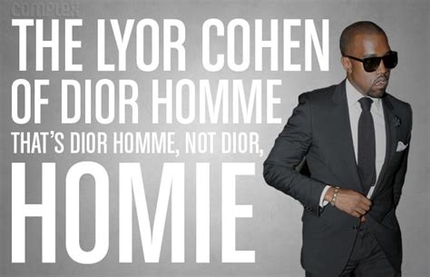 that's dior homme not dior homie lyrics|Kanye West .